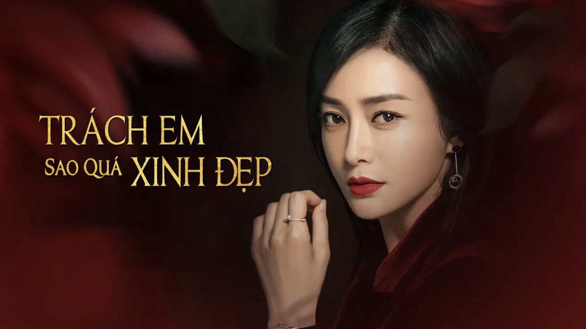 Phim của Tần Lam đóng Trách em thật quá xinh đẹp (2020)